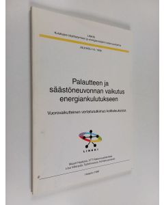 Kirjailijan Maarit Haakana käytetty kirja Palautteen ja säästöneuvonnan vaikutus energiankulutukseen : vuorovaikutteinen vertailututkimus kotitalouksissa