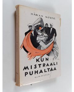 Kirjailijan Håkan Mörne käytetty kirja Kun mistraali puhaltaa