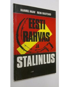 Kirjailijan Kaarel Haav käytetty kirja Eesti rahvas ja Stalinlus