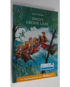 Kirjailijan Hedda Kehrhahn käytetty kirja Danys grosse Liebe (UUSI)