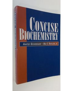 Kirjailijan Anatoly Bezkorovainy käytetty kirja Concise Biochemistry