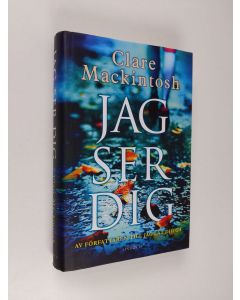 Kirjailijan Clare Mackintosh käytetty kirja Jag ser dig (ERINOMAINEN)