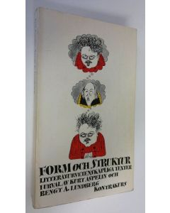 Kirjailijan Bengt A. Lundberg käytetty kirja Form och struktur : Texter till en metodologisk tradition inom litteraturvetenskapen valda