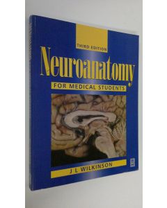 Kirjailijan John Leonard Wilkinson käytetty kirja Neuroanatomy for Medical Students