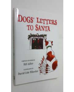 Kirjailijan Bill Adler käytetty kirja Dogs' letters to Santa
