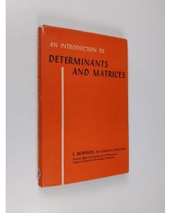 Kirjailijan F. Bowman käytetty kirja An introduction to determinants and matrices
