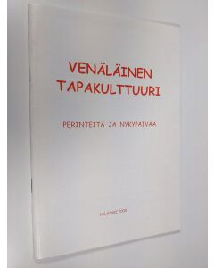 käytetty teos Venäläinen tapakulttuuri : perinteitä ja nykypäivää