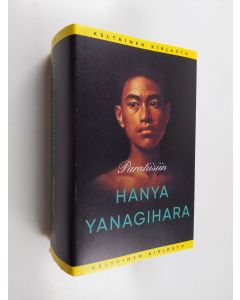 Kirjailijan Hanya Yanagihara uusi kirja Paratiisiin (lukematon)