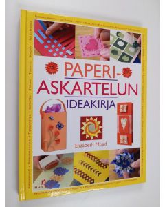 Kirjailijan Elizabeth Moad käytetty kirja Paperiaskartelun ideakirja