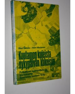 Kirjailijan Olavi Linkola käytetty kirja Kuutamon kujeista nykypäivän kokeisiin : paikallinen kasvinviljelykoetoiminta Suomessa vuoteen 1971