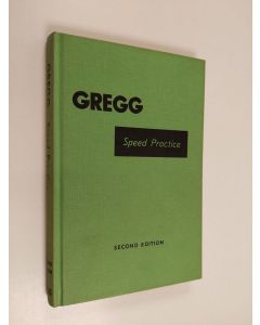 Kirjailijan John Robert Gregg käytetty kirja Gregg Speed Practice