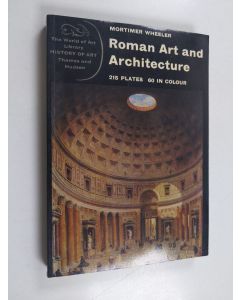 Kirjailijan Mortimer Wheeler käytetty kirja Roman art and architecture