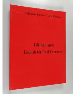 Kirjailijan Valentina Bettini käytetty kirja Talking hands : English for deaf learners