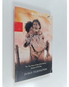Kirjailijan Doris Pilkington käytetty kirja Rabbit-Proof Fence - The True Story of One of the Greatest Escapes of All Time
