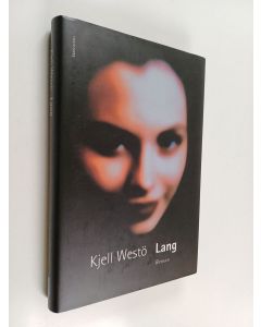 Kirjailijan Kjell Westö käytetty kirja Lang : roman