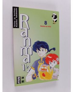 Kirjailijan Rumiko Takahashi käytetty kirja Ranma 1/2 8 - Romeo ja Julia