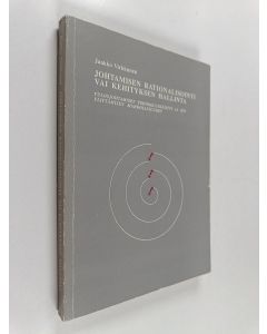 Kirjailijan Jaakko Virkkunen käytetty kirja Johtamisen rationalisointi vai kehityksen hallinta : tulosjohtamisen tehokkuuskäsitys ja sen ylittämisen mahdollisuudet