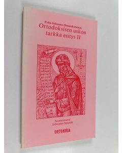 Kirjailijan Johannes käytetty kirja Ortodoksisen uskon tarkka esitys 2
