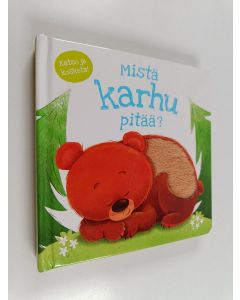 Kirjailijan Gabriel Cortina käytetty kirja Mistä karhu pitää?