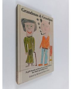 Kirjailijan Helen Exley & Richard Exley käytetty kirja Grandmas & Grandpas : A Book Written by Grandchildren for Their Grandparents