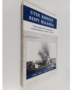 Kirjailijan Jukka Vesen käytetty kirja Utin koneet siipi maassa : Utissa toimineiden lentojoukkojen onnettomuuksia ja vaurioita 1918-1963