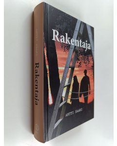 Kirjailijan Antti Saari käytetty kirja Rakentaja