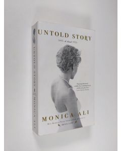 Kirjailijan Monica Ali käytetty kirja Untold story : a novel