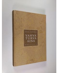 Kirjailijan Eeva Eerola käytetty kirja Vahva turva aina : postilla