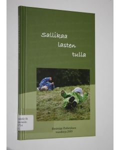 käytetty kirja Sallikaa lasten tulla : Herättäjä-yhdistyksen vuosikirja 2009