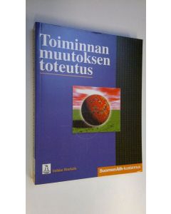 Kirjailijan Veikko Roukala käytetty kirja Toiminnan muutoksen toteutus
