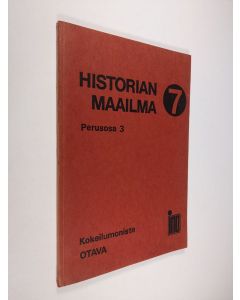 käytetty kirja Historian maailma 7 : perusosa 3 - imperialismi 1800-luvulla