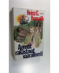 Kirjailijan Heinz G. Konsalik käytetty kirja Agentit rakastavat vaarallisesti