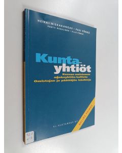 Kirjailijan Heikki Niskakangas & Pasi Pönkä käytetty kirja Kuntayhtiöt - kunnan omistaman osakeyhtiön hallinto