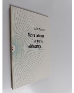 Kirjailijan Augusto Monterroso käytetty kirja Musta lammas ja muita eläinsatuja