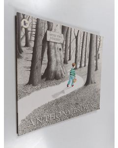 Kirjailijan Anthony Browne käytetty kirja Into the forest