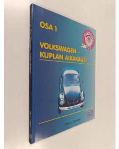 Kirjailijan Olli J. Ojanen käytetty kirja Autot Suomessa; kuplan aikakausi, Osa 1 - Volkswagen : - Volkswagen-kuplan aikakausi