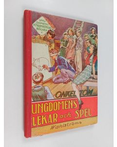 Kirjailijan Onkel Tom käytetty kirja Ungdomens lekar och spel