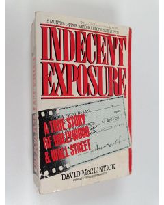 Kirjailijan David McClintick käytetty kirja Indecent exposure