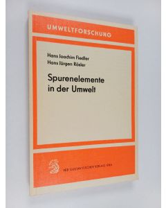 Kirjailijan Hans Jürgen Rösler käytetty kirja Spurenelemente in der Umwelt