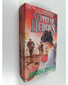 Kirjailijan James Carroll käytetty kirja Supply of Heroes