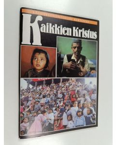 käytetty teos Kaikkien Kristus : lähetystyöntekijät kertovat