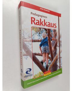 Kirjailijan Simo Skinnari käytetty kirja Pedagoginen rakkaus : kasvattaja elämän tarkoituksen ja ihmisen arvoituksen äärellä