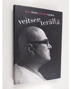 Kirjailijan Arno Kotro & Christer Lybäck käytetty kirja Veitsen terällä