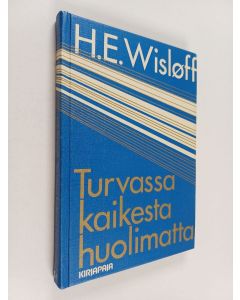 Kirjailijan H. E. Wislöff käytetty kirja Turvassa kaikesta huolimatta