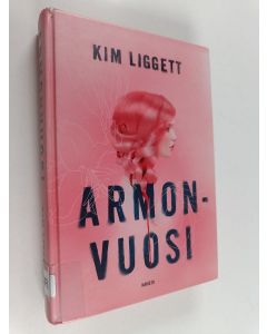 Kirjailijan Kim Liggett käytetty kirja Armonvuosi