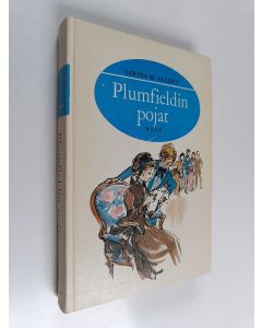 Kirjailijan Louisa M. Alcott käytetty kirja Plumfieldin pojat ja mitä heistä tuli : jatkoa Pikku miehiin