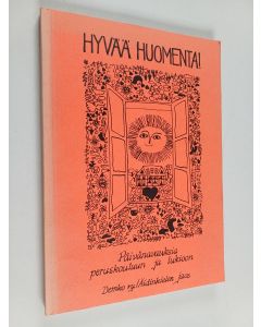 käytetty kirja Hyvää huomenta! : päivänavauksia peruskouluun ja lukioon