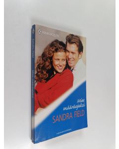 Kirjailijan Sandra Field käytetty kirja Mies määräajaksi