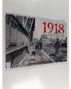 Kirjailijan Outi et al Hupaniittu käytetty kirja 1918 Minä olin siellä. Elämää sodan aikana. Jag var där. Livet under kriget