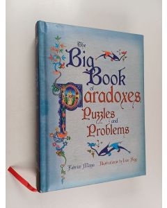 Kirjailijan Fabrice Mazza käytetty kirja The Big Book of Paradoxes, Puzzles and Problems
